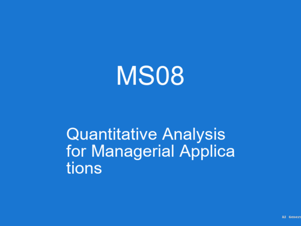 MS08 - Quantitative Analysis for Managerial Applications (Guess Papers + Solutions)