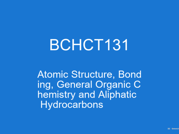 BCHCT131 - Atomic Structure, Bonding, General Organic Chemistry and Aliphatic Hydrocarbons (Guess Papers + Solutions)