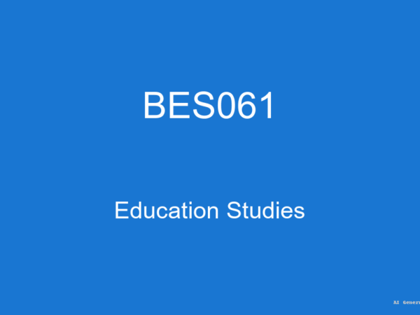 BES061 - Education Studies (Guess Papers + Solutions)