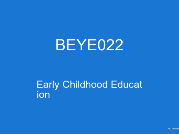 BEYE022 - Early Childhood Education (Guess Papers + Solutions)
