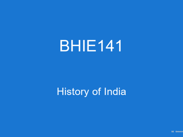 BHIE141 - History of India (Guess Papers + Solutions)